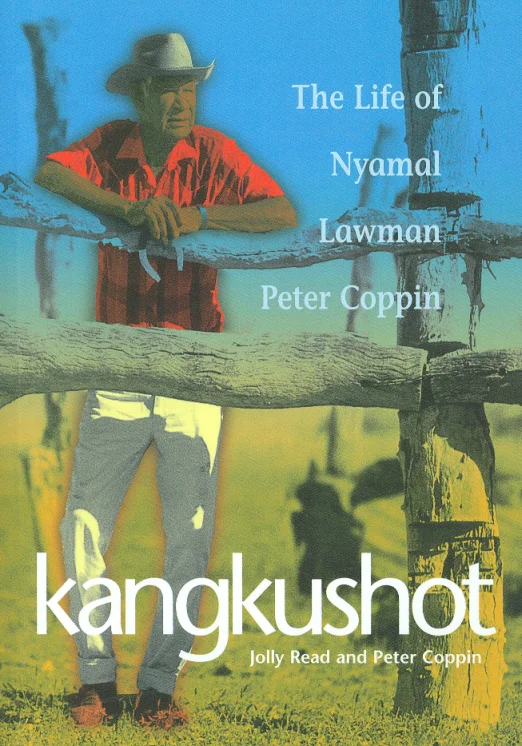 Kangkushot - Nyamal Lawman Peter Coppin