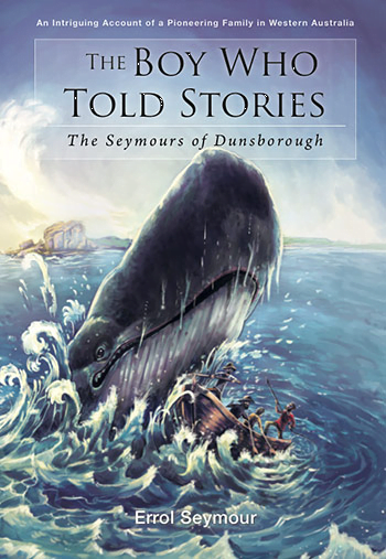 The Boy who told stories - The Seymours of Dunsborough