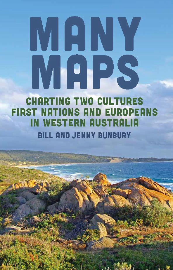 Many Maps, Charting Two Cultures First Nations & Europeans in WA
