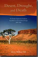 Desert, Drought and Death - The Border Syndicate Expedition to Rawlinson Range 1899-1800