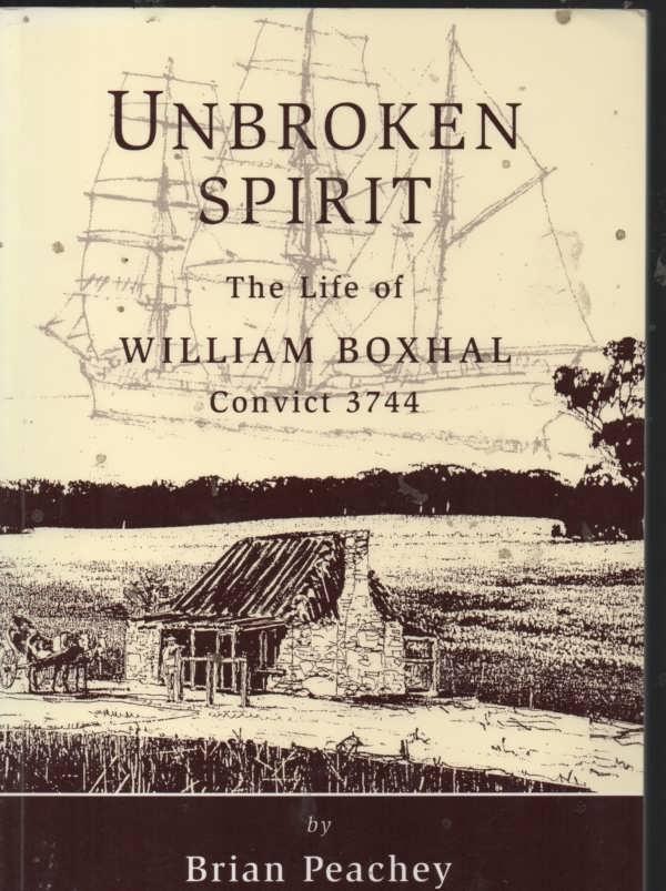 Unbroken Spirit - Life of Convict W Boxhal