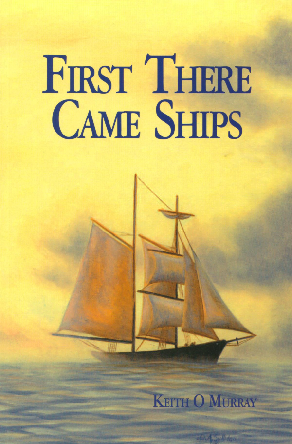 First There Came Ships