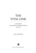 Vital Link, The, A History of Main Roads Western Australia 1926-1996