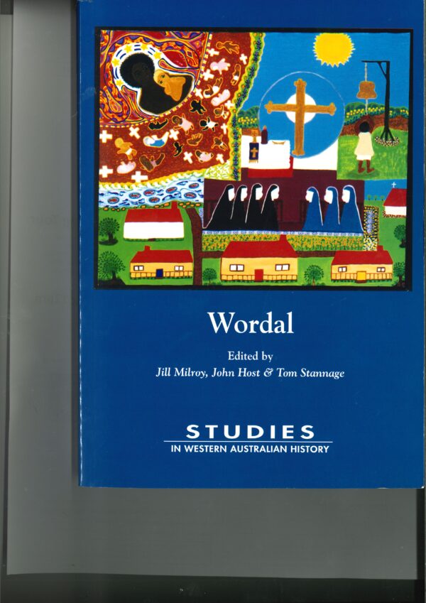 Studies in WA History - Wordal No 22 -2001