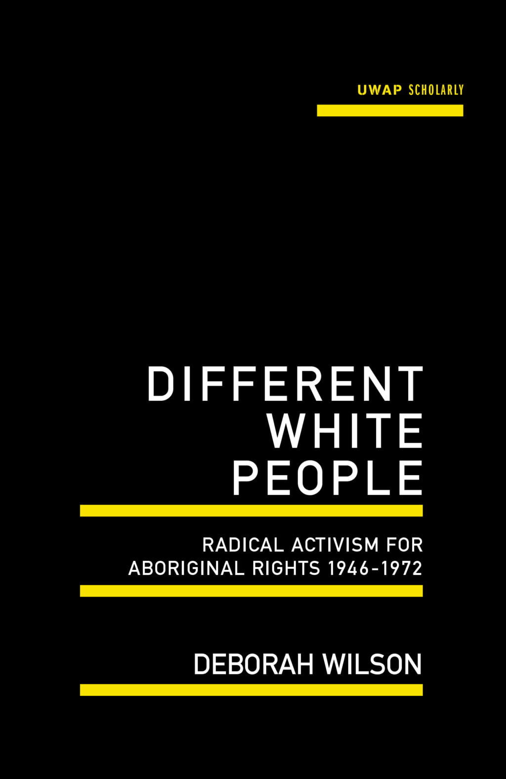 Different White People - Radical Activism for Aboriginal Rights 1946-1972