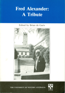 Fred Alexander: A Tribute, Studies in WA History No.6, 1988
