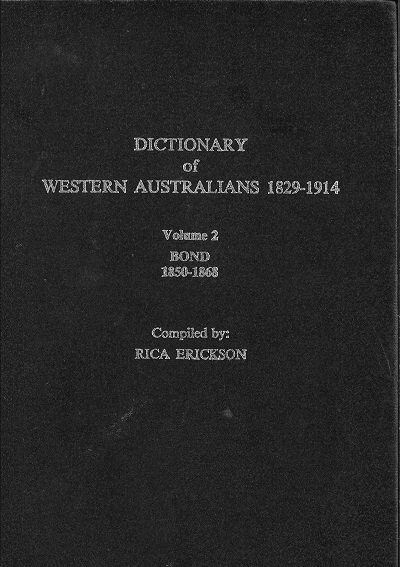 Dictionary of Western Australians 1829-1914, Vol 2 BOND 1850-1868