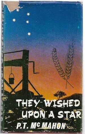 They Wished Upon A Star. A History of Southern Cross and Yilgarn.