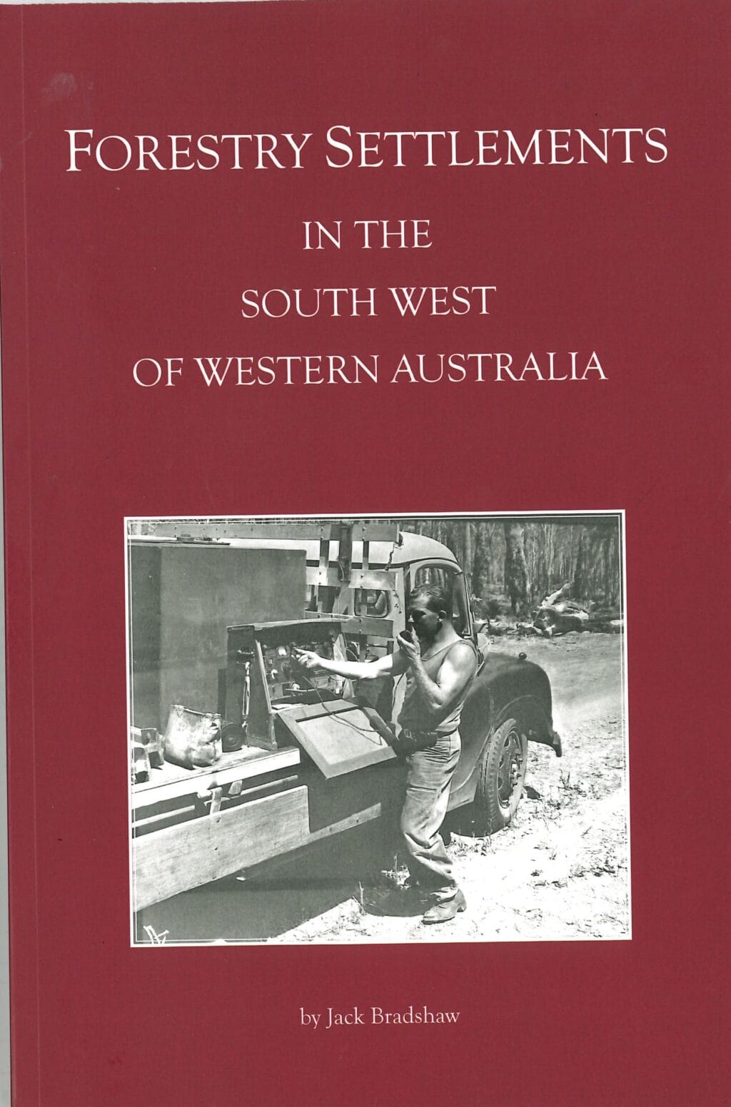 Forestry Settlements in the South West of Western Australia