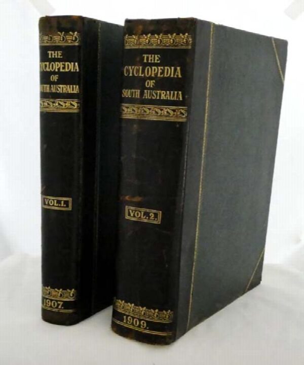 The Cyclopedia of South Australia in Two Volumes