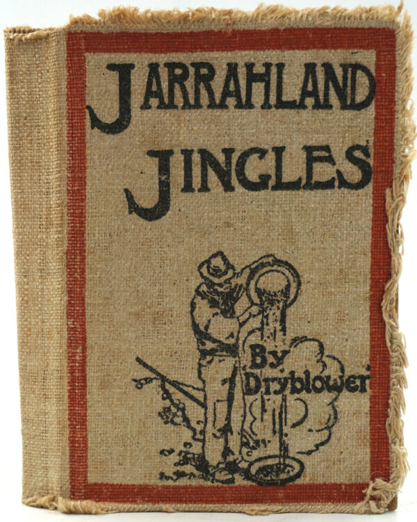 Jarrahland Jingles. A Volume of Westralian Verse by DRYBLOWER