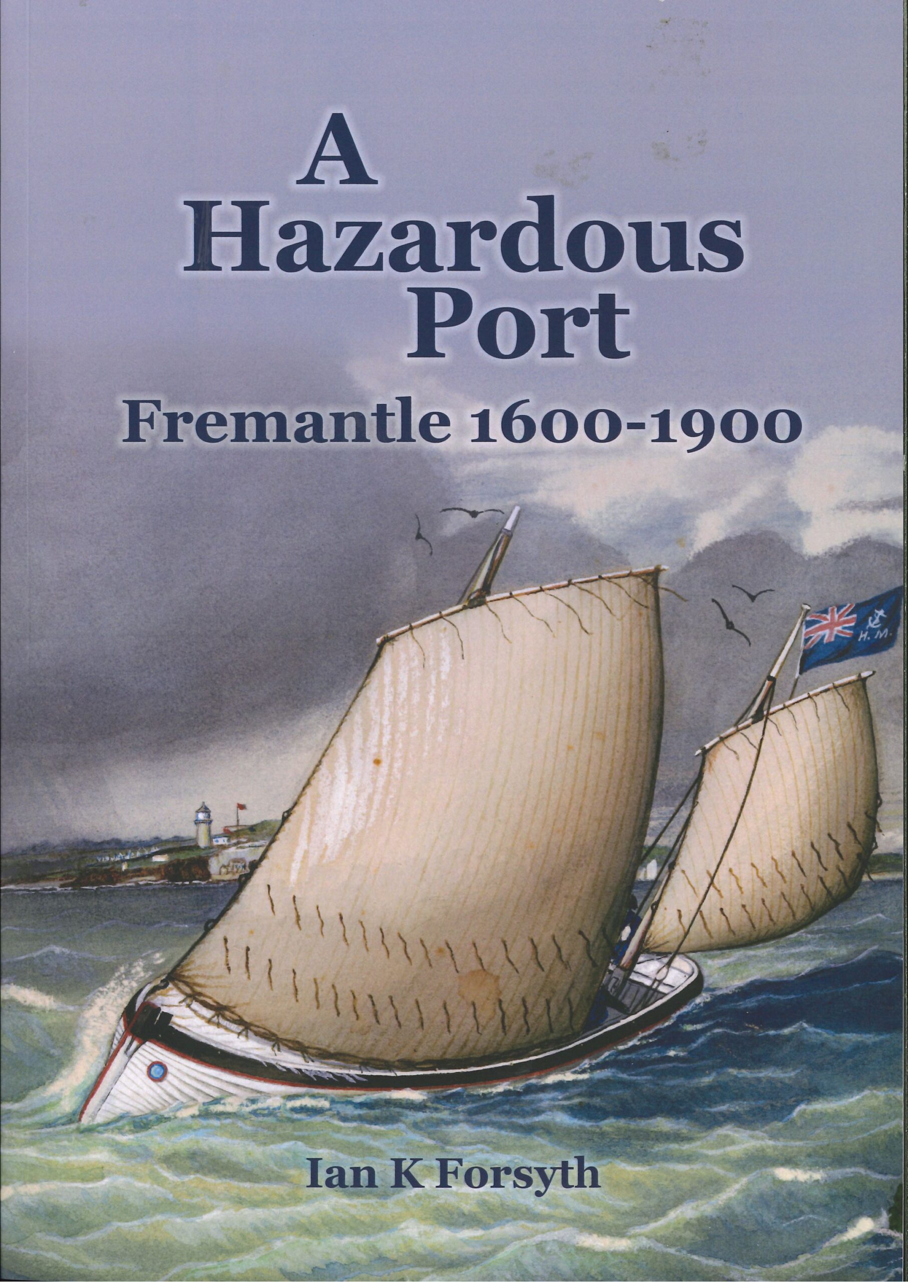 A Hazardous Port &#8211; Fremantle 1600-1900