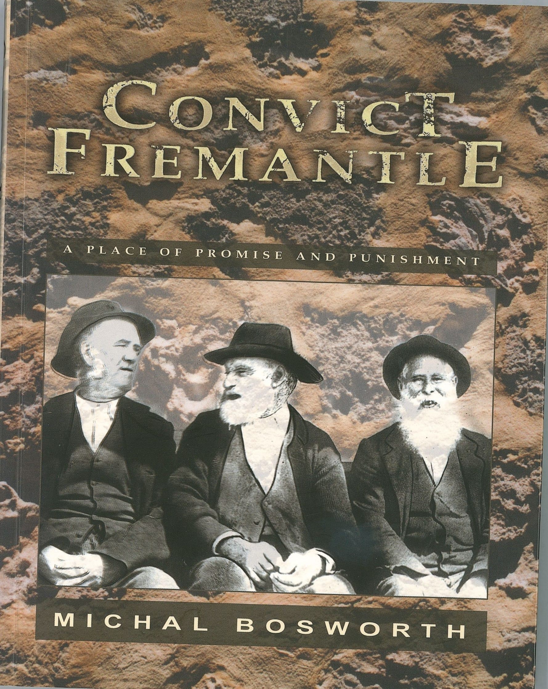 Convict Fremantle A Place of Promise and Punishment