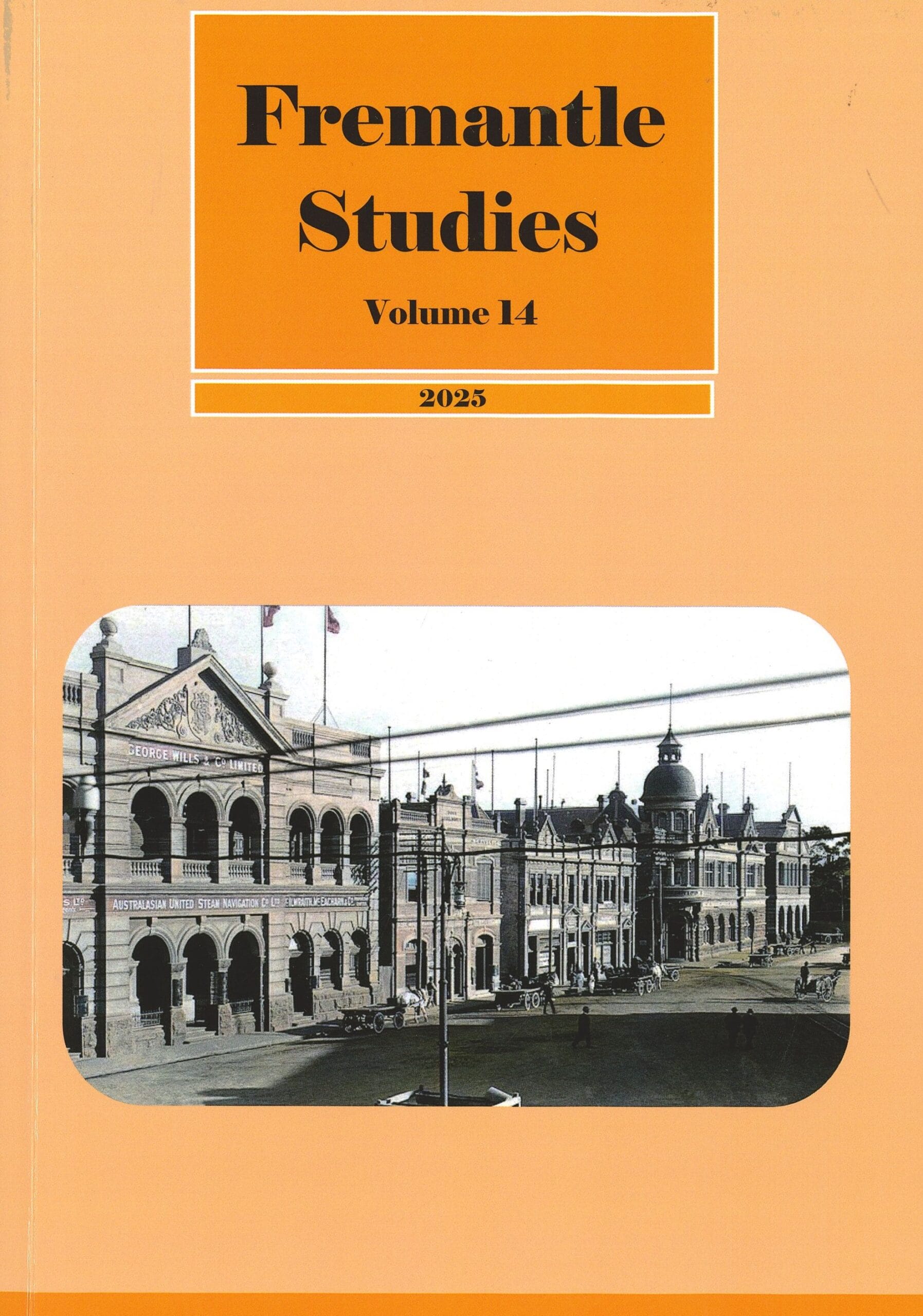 Fremantle Studies Vol 14 2025 Journal of the Fremantle History Society