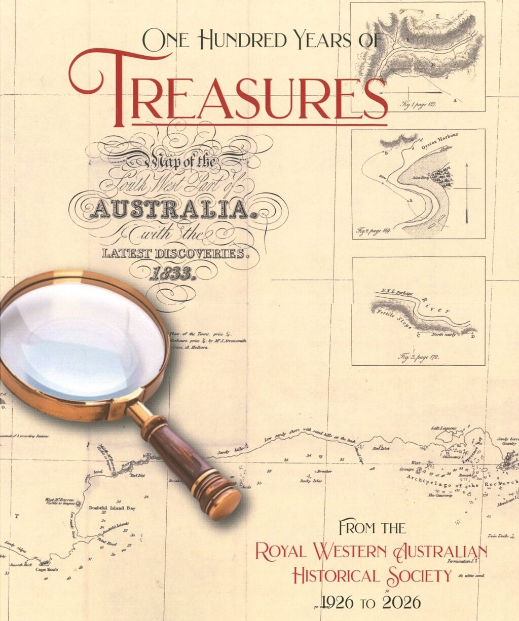 One Hundred Years of Treasures From The Royal Western Australian Historical Society 1926 To 2026